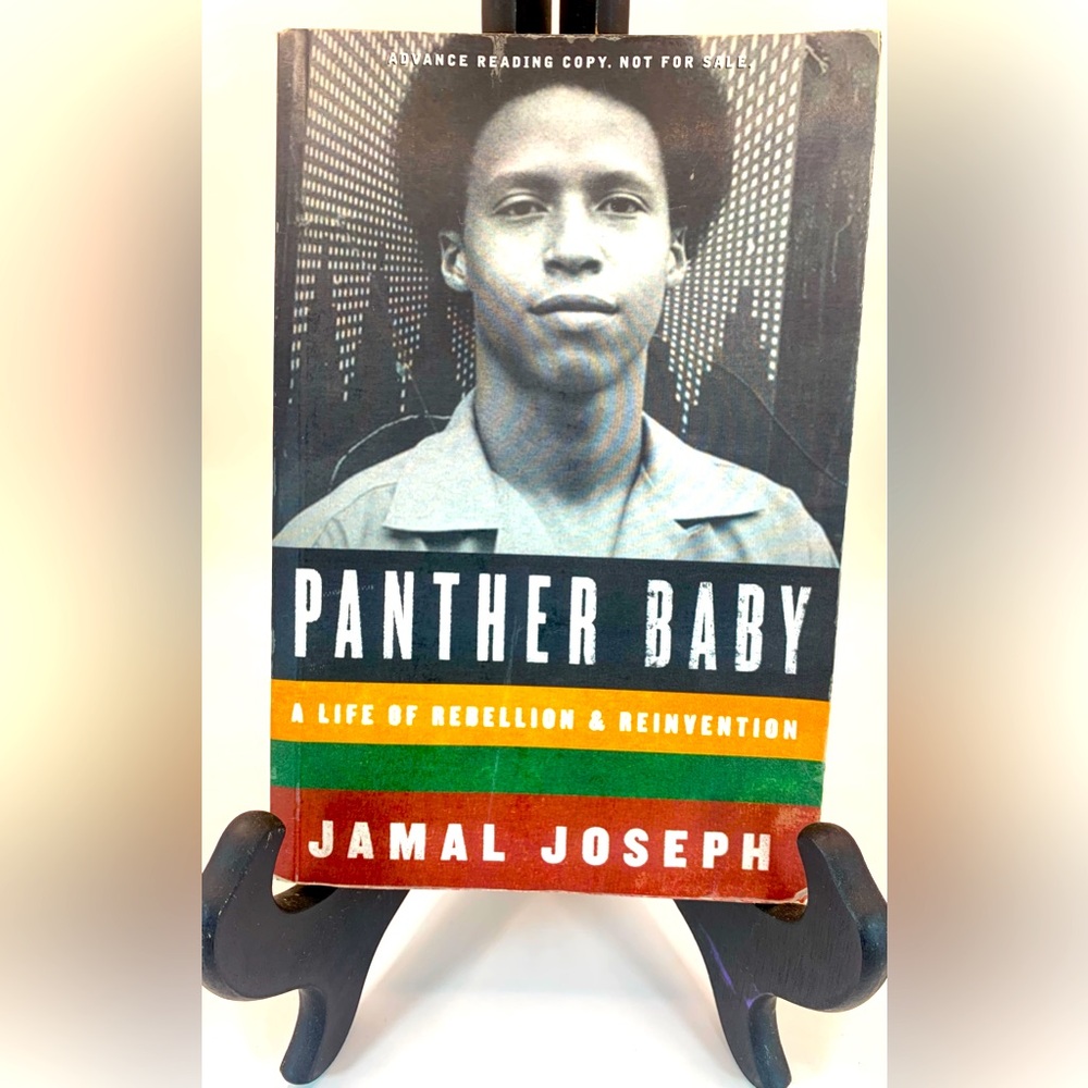 Panther Baby: A Life of Rebellion & Reinvention. Jamal Joseph -ARC First Edition